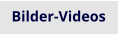 Bilder-Videos
