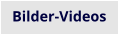 Bilder-Videos